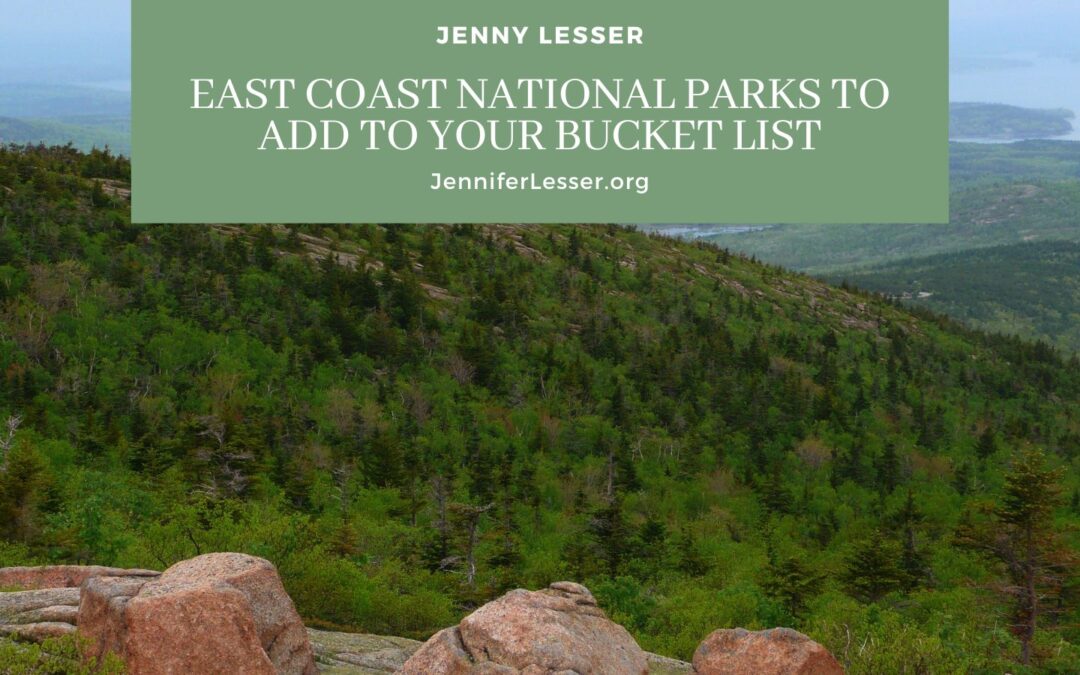 East Coast National Parks to Add to Your Bucket List