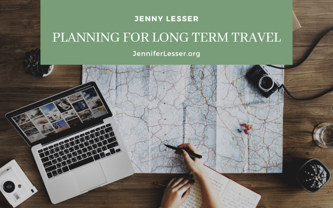 Planning for Long Term Travel