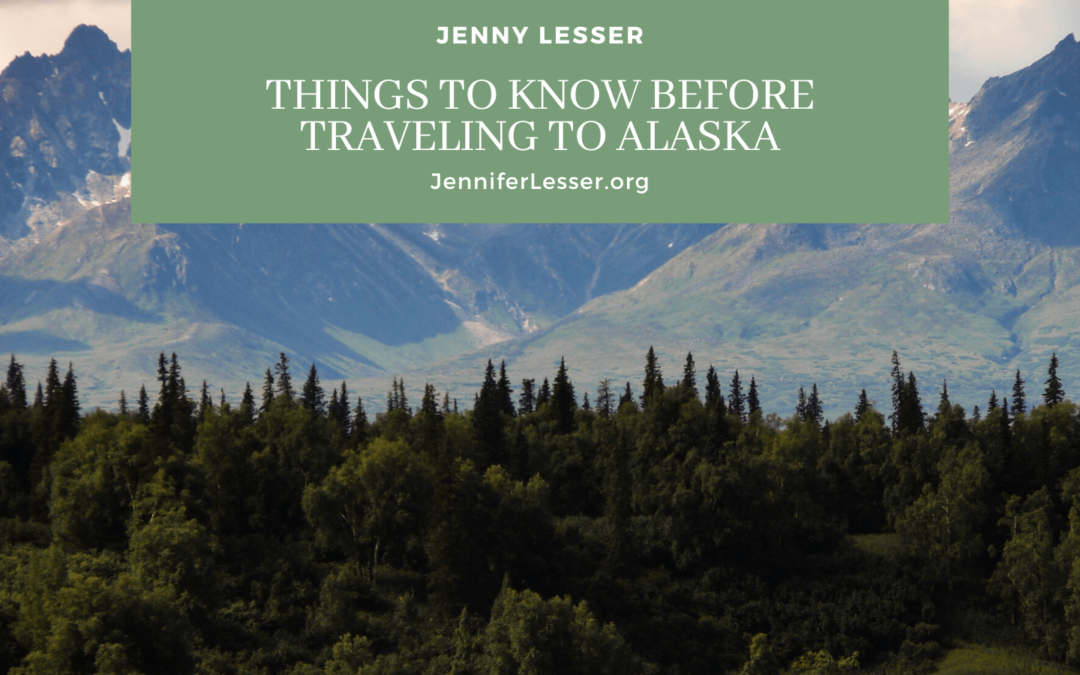 Things To Know Before Traveling To Alaska