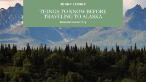 Jenny Lesser Things To Know Before Traveling To Alaska-min