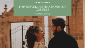 Jenny Lesser Top Travel Destinations for Couples-min