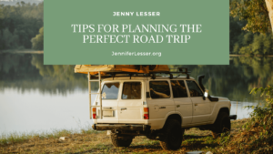 Jennifer Lesser Tips for Planning the Perfect Road Trip